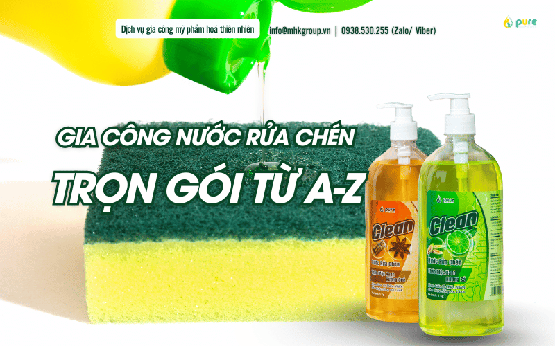Gia Công Nước Rửa Chén Thân Thiện Môi Trường – Giải Pháp Toàn Diện!