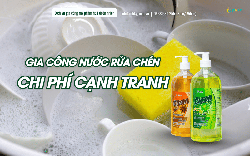 Gia Công Nước Rửa Chén Thảo Mộc – Lựa Chọn Tối Ưu Cho Thương Hiệu