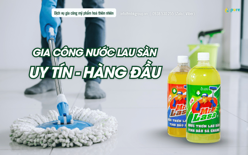 Tại Sao Nên Chọn PURE Là Đối Tác Gia Công Nước Lau Sàn?