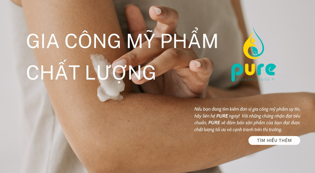 Gia Công Mỹ Phẩm Chất Lượng Tại PURE – Tinh Dầu & Mỹ Phẩm Thiên Nhiên