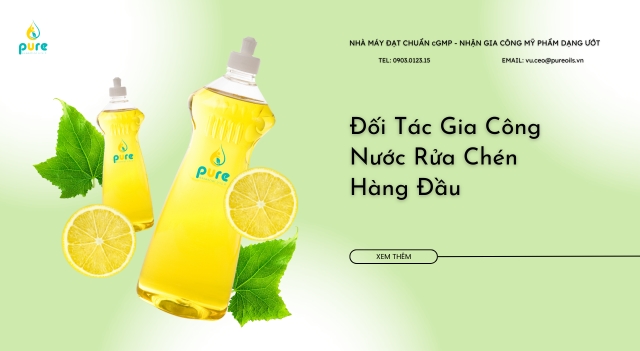 PURE – Đối Tác Gia Công Nước Rửa Chén Hàng Đầu Hiện Nay