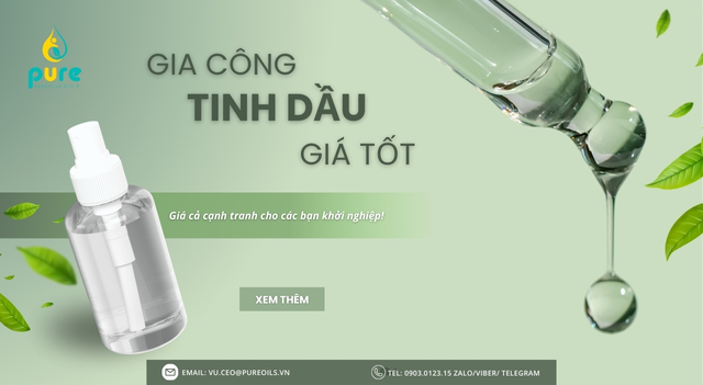 Gia Công Tinh Dầu Giá Tốt -  Giá Cả Cạnh Tranh Cho Các Bạn Khởi Nghiệp.