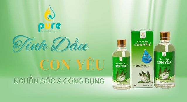 Dầu Tràm Con Yêu – Bí Quyết Bảo Vệ Sức Khỏe Từ Thiên Nhiên Cho Bé Yêu