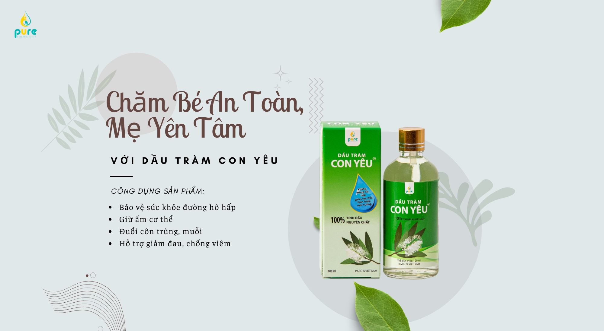 Chăm Bé An Toàn, Mẹ Yên Tâm Với Dầu Tràm Con Yêu