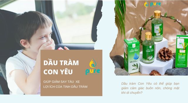 Dầu Tràm Con Yêu Có Giúp Giảm Say Tàu Xe Không?