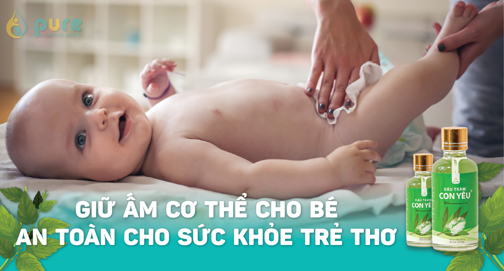 Khám Phá Dầu Tràm Con Yêu - Bảo Vệ Sức Khỏe và An Toàn Cho Bé Yêu