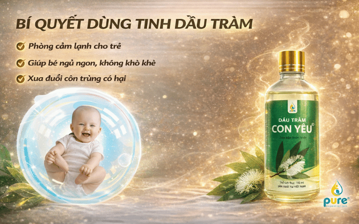 Mẹo dùng tinh dầu tràm phòng cảm lạnh cho trẻ cực hiệu quả mùa giao mùa