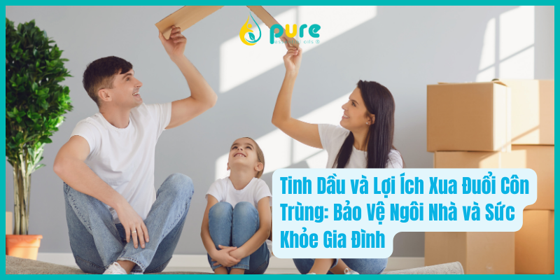 Tinh Dầu và Lợi Ích Xua Đuổi Côn Trùng: Bảo Vệ Ngôi Nhà và Sức Khỏe Gia Đình