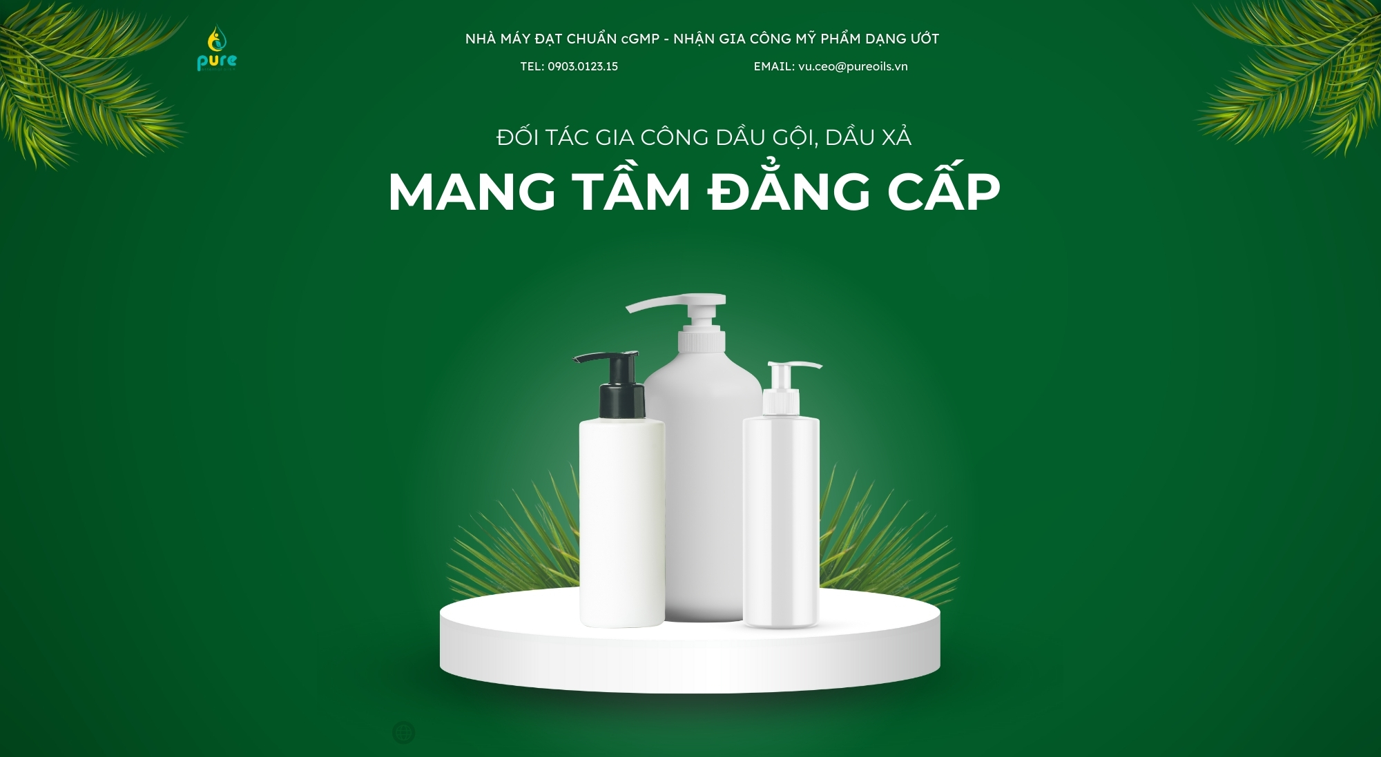 PURE – Đối Tác Gia Công Dầu Gội, Dầu Xả Mang Tầm Đẳng Cấp